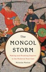 The Mongol Storm: Making and Breaking Empires in the Medieval Near East - Nicholas Morton - 9781541616301