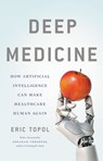 Deep Medicine - Eric Topol - 9781541644649