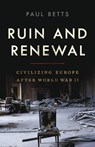 Ruin and Renewal - BETTS,  Paul - 9781541672468