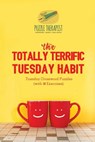 The Totally Terrific Tuesday Habit Tuesday Crossword Puzzles (with 50 Exercises) - Puzzle Therapist - 9781541943889