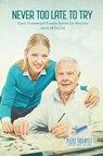 Never Too Late to Try Easy Crossword Puzzle Books for Seniors (with 50 Drills!) - Puzzle Therapist - 9781541943964