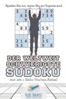 Der Weltweit Schwierigste Sudoku Spielen Sie nur, wenn Sie ein Experte sind mit 200 + Sehr Harten Ratsel - Puzzle Therapist - 9781541945098