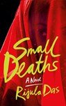 SMALL DEATHS - RIJULA DAS - 9781542036696
