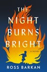 The Night Burns Bright - Ross Barkan - 9781542037150