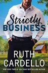 Strictly Business - Ruth Cardello - 9781542038225