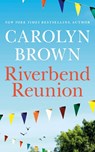 Riverbend Reunion - Carolyn Brown - 9781542038249