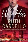 Up for Heir - Ruth Cardello - 9781542045919