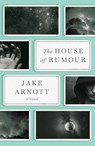 HOUSE OF RUMOUR THE - JAKE ARNOTT - 9781542047753