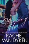 Stealing Her - Rachel Van Dyken - 9781542091787