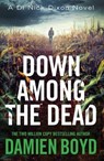 Down Among the Dead - Damien Boyd - 9781542094276
