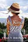 My Kind of Perfect - BROGAN,  Tracy - 9781542094399