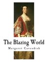 The Blazing World - CAVENDISH,  Margaret - 9781542353632