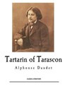 Tartarin of Tarascon - DAUDET,  Alphonse - 9781542373319