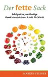 Der Fette Sack - STEINER,  Markus - 9781542667340