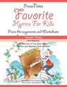 Favorite Hymns for Kids (Volume 3) - SNOW,  Kurt Alan ; Snow, Kimberly Rene - 9781542769334