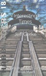 Interesting Times - Jeff Gerke - 9781543118896