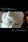 Holistic and Spiritual Veterinary Medicine, Volume 1 - Are Simeon Thoresen DVM - 9781543265989
