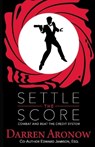 Settle the Score - ARONOW,  Darren - 9781543933277