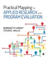 Practical Mapping for Applied Research and Program Evaluation - WRIGHT,  Bernadette M. ; Wallis, Steven E. - 9781544323343