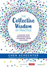 The Collective Wisdom of Practice - Schechter - 9781544385204