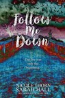 Follow Me Down - HALL,  Sarah - 9781544728049
