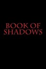 Book of Shadows - Tessa Piontek - 9781545029220