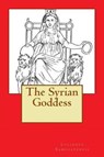 The Syrian Goddess - , Lucian - 9781545188477