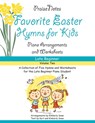 Favorite Easter Hymns for Kids (Volume 2) - Kurt Alan Snow ; Kimberly Rene Snow - 9781545373958