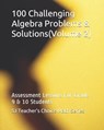 100 Challenging Algebra Problems & Solutions(volume 2): Assessment Lessons for Grade 9 & 10 Students - Sanjay Jamindar - 9781545452943