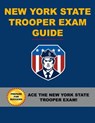 New York State Trooper Exam Guide - Angelo Tropea - 9781545548776