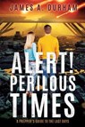 Alert! Perilous Times - James Durham - 9781545638859