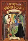 The Secret of the Hidden Scrolls: The Final Scroll, Book 9 - M.J. Thomas - 9781546034353