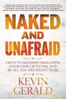 Naked and Unafraid - Kevin Gerald - 9781546038917