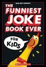 Katz, A: Funniest Joke Book Ever for Kids: Over 200 Jokes! - Alan Katz - 9781546132660