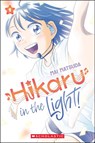 Hikaru in the Light! (Volume 1) - Mai Matsuda - 9781546140986