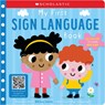 My First Sign Language Book: Scholastic Early Learners: 45 First Words to Teach Baby! - Scholastic Early Learners - 9781546178743