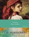 Anne of Green Gables: Large Print - L. M. Montgomery - 9781546309932