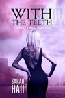 With the Teeth - HALL,  Sarah - 9781546623007