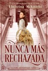 Nunca Más Rechazada - Christina McKnight - 9781547538102