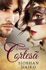 Veronica Cortesã - Siobhan Daiko - 9781547555505