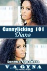 Cunnilingus 101 - Diana - V.A. Gyna - 9781547567591