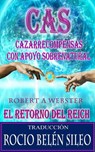 CAS: Cazarrecompensas Con Apoyo Sobrenatural - Robert A Webster - 9781547589135