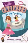 Ellie, Engineer: In the Spotlight - Jackson Pearce - 9781547601851
