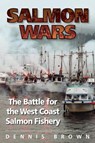 Salmon Wars - Dennis Brown - 9781550173512