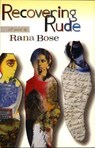 Recovering Rude - BOSE,  Rana - 9781550651386