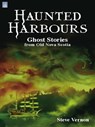Haunted Harbours - Steve Vernon - 9781551098081
