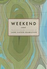 Weekend - Jane Eaton Hamilton - 9781551526355
