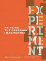 Experiment: Printing the Canadian Imagination - David McKnight - 9781551953663