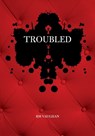 Troubled - Neil LaBute - 9781552451984