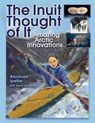 The Inuit Thought of It - Alootook Ipellie - 9781554510870